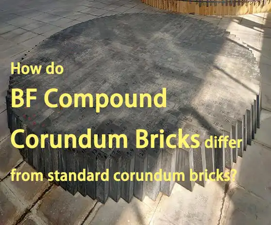 How do BF Compound Corundum Bricks differ from standard corundum bricks?